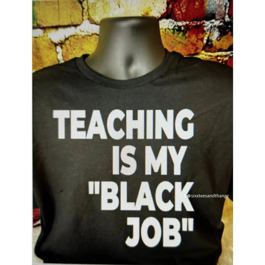 TEACHING IS MY “BLACK JOB”