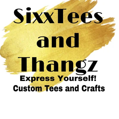 SixxTees And Thangz