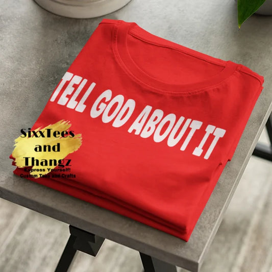 Tell God About It